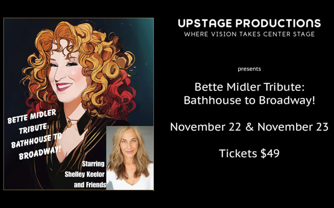 Bette Midler Tribute: Bathhouse to Broadway